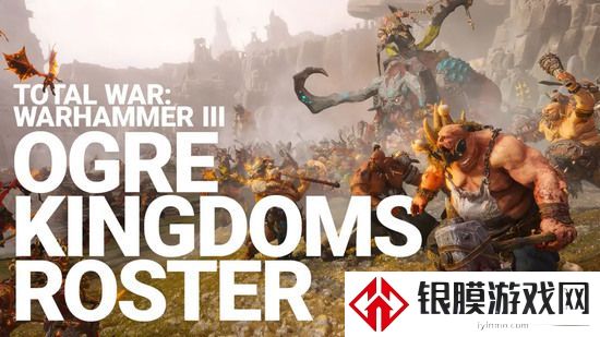 全面战争战锤3食人魔大汉强度分析介绍
